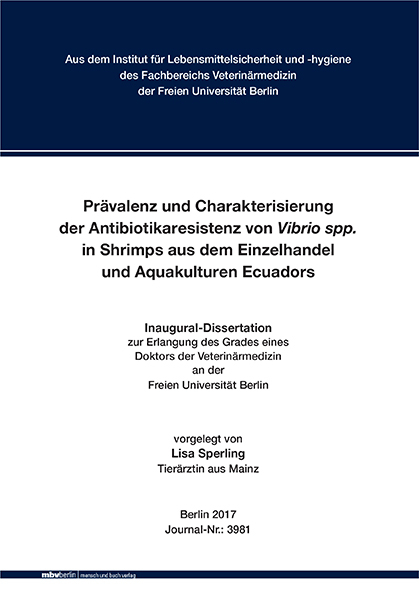 Prävalenz und Charakterisierung der Antibiotikaresistenz von Vibrio spp. in Shrimps aus dem Einzelhandel und Aquakulturen Ecuadors - Lisa Sperling