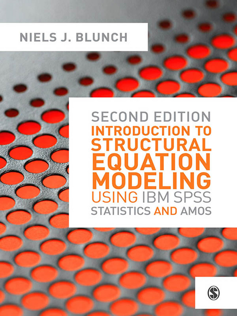 Introduction to Structural Equation Modeling Using IBM SPSS Statistics and Amos - Niels J. J. Blunch, SAGE Publications Ltd