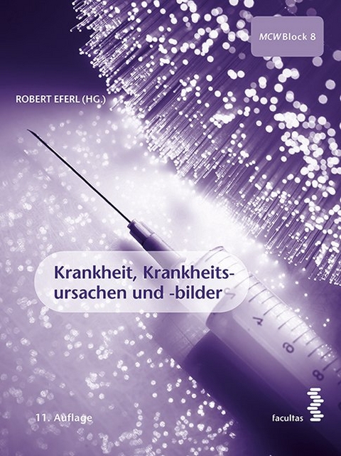 Krankheit, Krankheitsursachen und -bilder - 