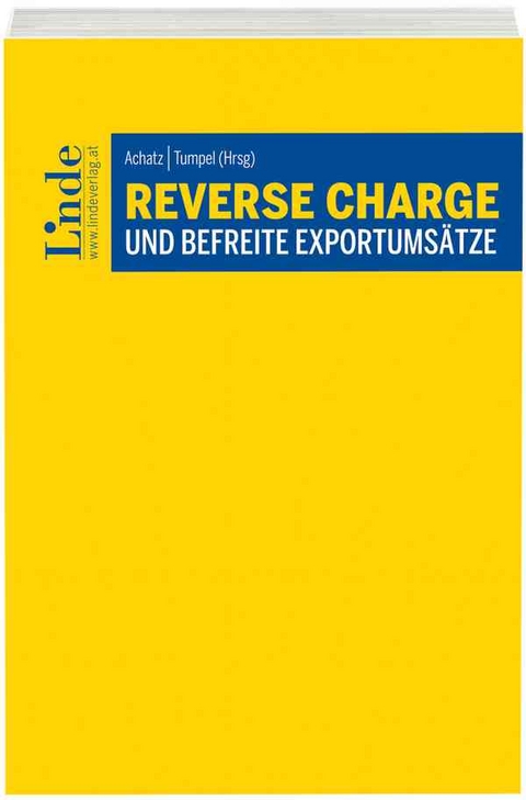 Reverse Charge und befreite Exportumsätze - Thomas Bieber, Esther Freitag, Gerhard Gaedke, Peter Pichler, Ernst Radlwimmer, Walter Summersberger