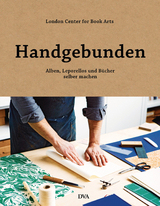 Handgebunden - Alben, Leporellos und Bücher selber machen - 