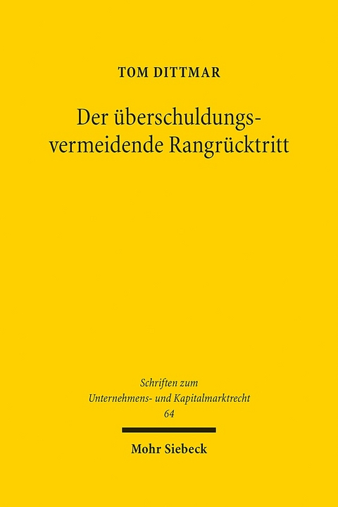 Der überschuldungsvermeidende Rangrücktritt - Tom Dittmar