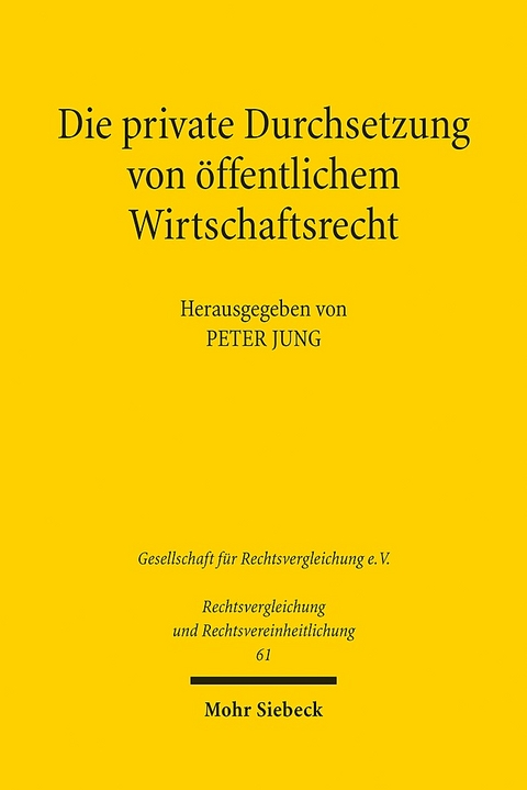 Die private Durchsetzung von öffentlichem Wirtschaftsrecht - 