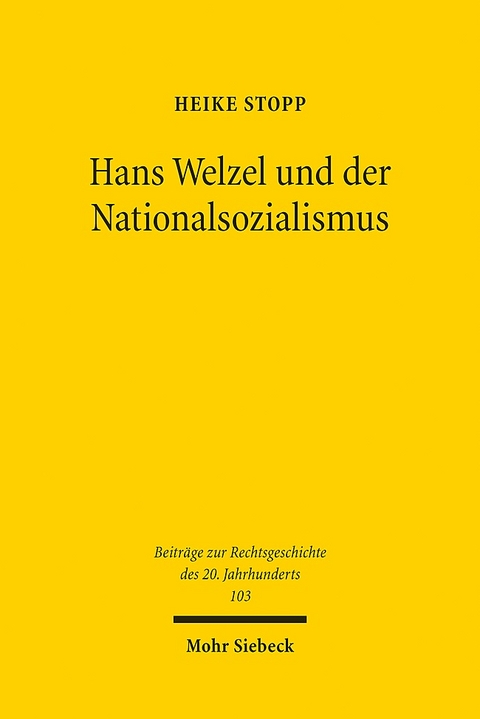 Hans Welzel und der Nationalsozialismus - Heike Stopp