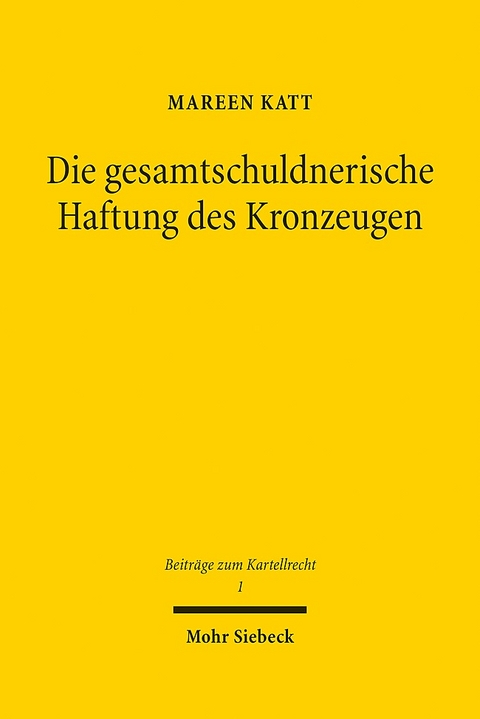 Die gesamtschuldnerische Haftung des Kronzeugen - Mareen Katt