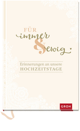 Für immer & ewig -  GROH Verlag