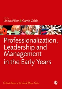 Professionalization, Leadership and Management in the Early Years - 