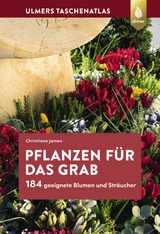 Pflanzen für das Grab - James, Christiane