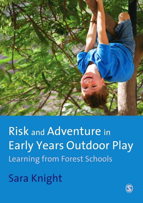 Risk & Adventure in Early Years Outdoor Play -  Sara Knight