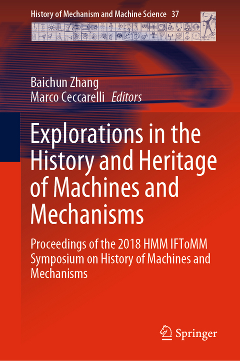 Explorations in the History and Heritage of Machines and Mechanisms - 