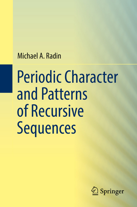 Periodic Character and Patterns of Recursive Sequences - Michael A. Radin