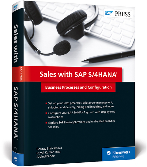 Sales with SAP S/4HANA - Gaurav Shrivastava, Ujjval Kumar Tota, Arvind Pande