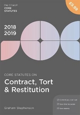 Core Statutes on Contract, Tort & Restitution 2018-19 - Stephenson, Graham