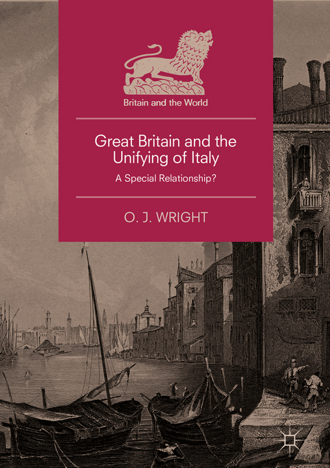 Great Britain and the Unifying of Italy - O. J. Wright