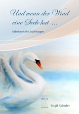 Und wenn der Wind eine Seele hat ... - Birgit Schuler