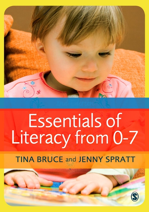 Essentials of Literacy from 0-7 - Tina Bruce, Jenny Spratt