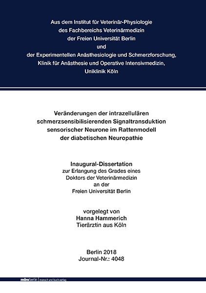 Veränderungen der intrazellulären schmerzsensibilisierenden Signaltransduktion sensorischer Neurone im Rattenmodell der diabetischen Neuropathie - Hanna Hammerich