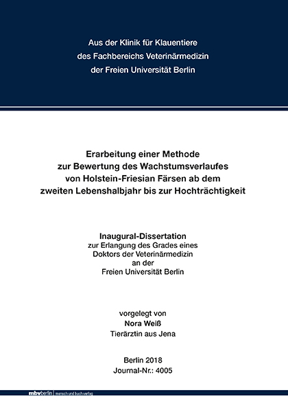 Erarbeitung einer Methode zur Bewertung des Wachstumsverlaufes von Holstein-Friesian Färsen vom zweiten Lebenshalbjahr bis zur Hochträchtigkeit - Nora Weiß