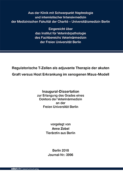 Regulatorische T-Zellen als adjuvante Therapie der akuten Graft versus Host Erkrankung im xenogenen Maus-Modell - Anne Zobel