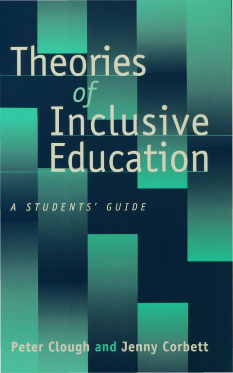 Theories of Inclusive Education - Peter Clough, Jenny Corbett