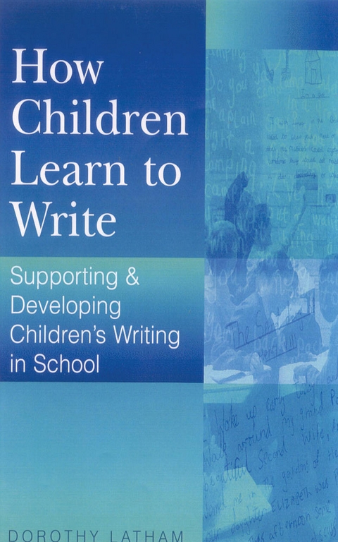 How Children Learn to Write -  Dorothy Latham