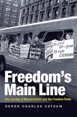 Freedom's Main Line - Derek Charles Catsam