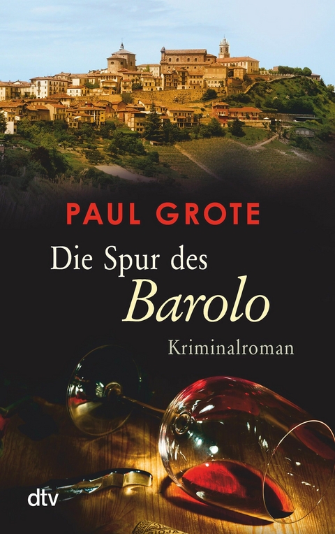 Die Spur des Barolo -  Paul Grote