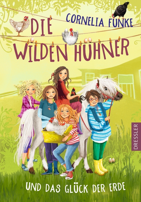 Die Wilden Hühner 4. Die Wilden Hühner und das Glück der Erde - Cornelia Funke