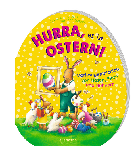 Hurra, es ist Ostern! - Claudia Ondracek