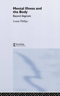 Mental Illness and the Body -  Louise Phillips