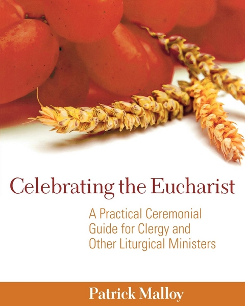 Celebrating the Eucharist - Patrick Malloy