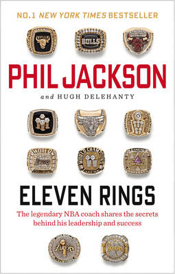 Eleven Rings -  Phil Jackson