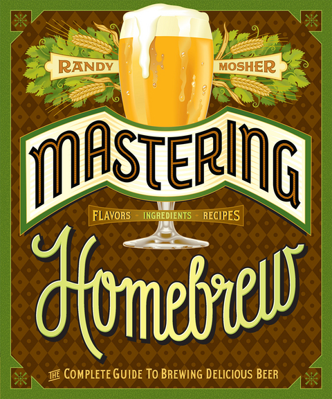 Mastering Homebrew -  Randy Mosher