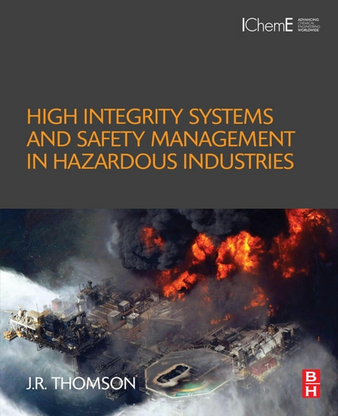 High Integrity Systems and Safety Management in Hazardous Industries -  J.R Thomson