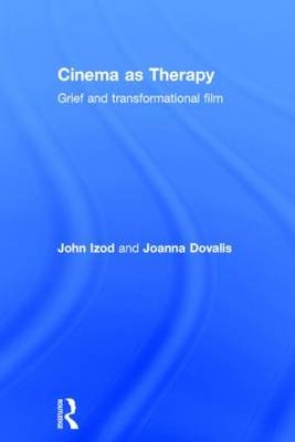 Cinema as Therapy -  Joanna Dovalis,  John Izod