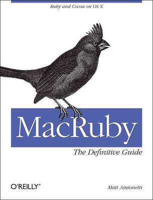 MacRuby: The Definitive Guide -  Matt Aimonetti