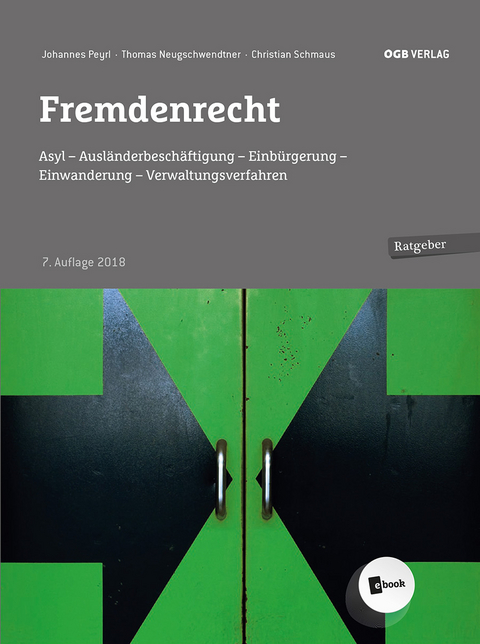 Fremdenrecht - Johannes Peyrl, Thomas Neugschwendtner, Christian Schmaus