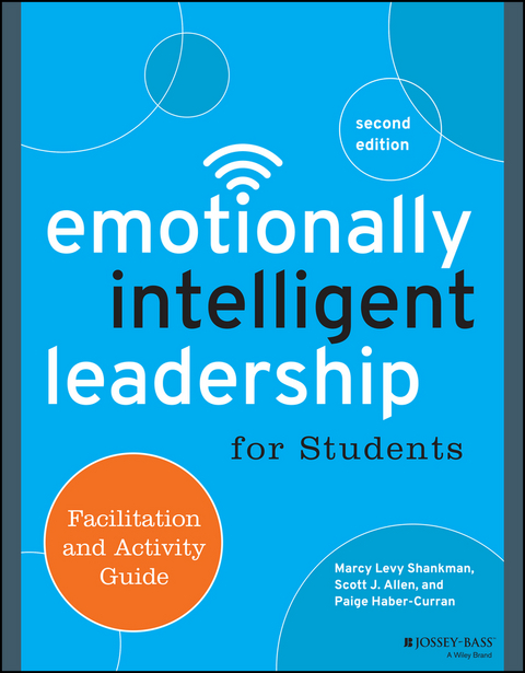 Emotionally Intelligent Leadership for Students -  Scott J. Allen,  Paige Haber-Curran,  Marcy Levy Shankman