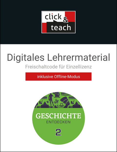 Geschichte entdecken – Bayern / Geschichte entdecken BY click & teach 2 Box - Hans-Peter Eckart, Marlene Krause, Sonja Lemberger, Andreas Oswald, Andreas Reuter, Christina Stegner, Sonja Then, Sonja Völk-Scherm