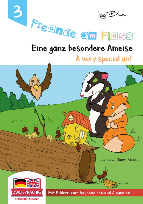 Freunde am Fluss: A very special ant - Eine ganz besondere Ameise - Ingo Blum