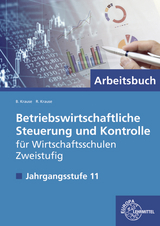 Betriebswirtschaftliche Steuerung und Kontrolle f. Wirtschaftsschulen Zweistufig - Brigitte Krause, Roland Krause