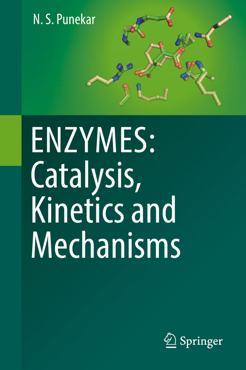 ENZYMES: Catalysis, Kinetics and Mechanisms - N.S. Punekar