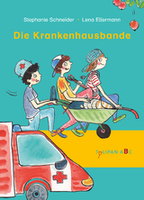 Die Krankenhausbande - Stephanie Schneider