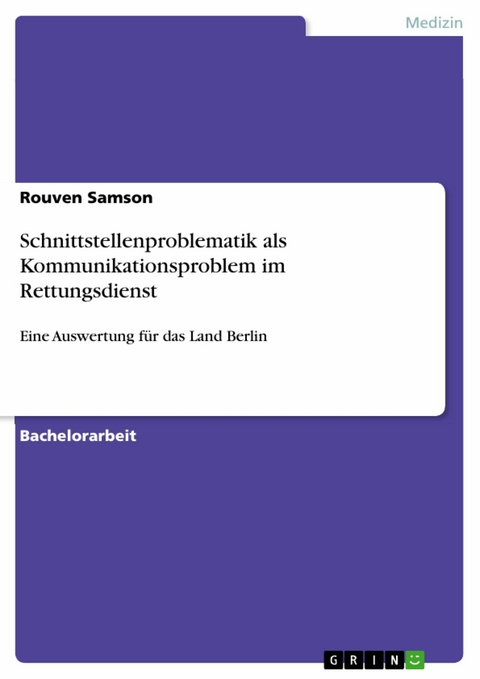 Schnittstellenproblematik als Kommunikationsproblem im Rettungsdienst - Rouven Samson