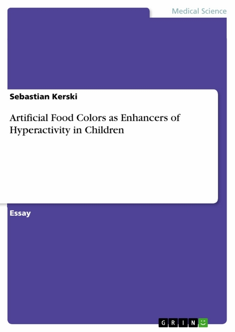 Artificial Food Colors as Enhancers of Hyperactivity in Children - Sebastian Kerski