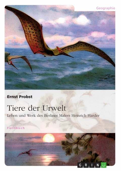 Tiere der Urwelt -  Ernst Probst