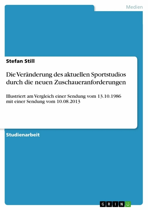 Die Veränderung des aktuellen Sportstudios durch die neuen Zuschaueranforderungen - Stefan Still