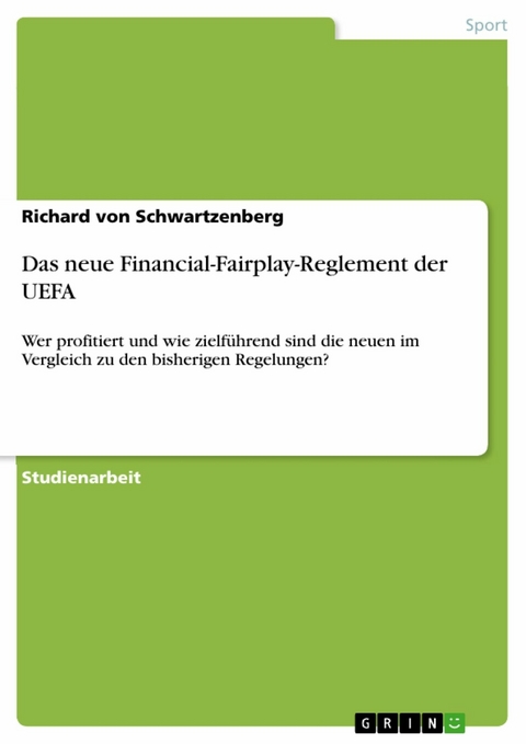 Das neue Financial-Fairplay-Reglement der UEFA - Richard von Schwartzenberg