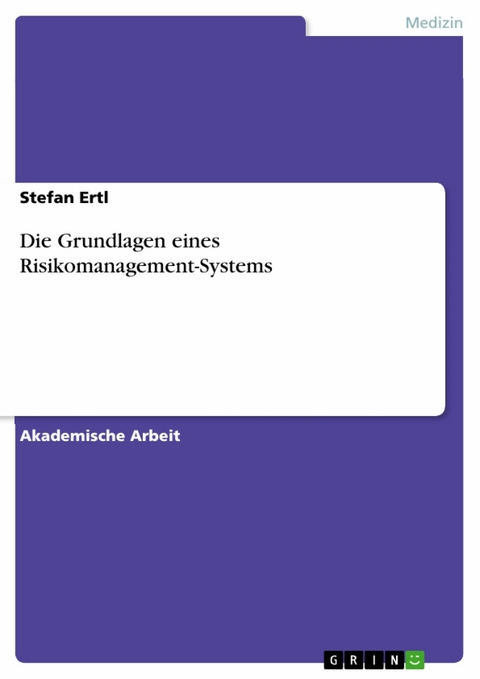 Die Grundlagen eines Risikomanagement-Systems - Stefan Ertl