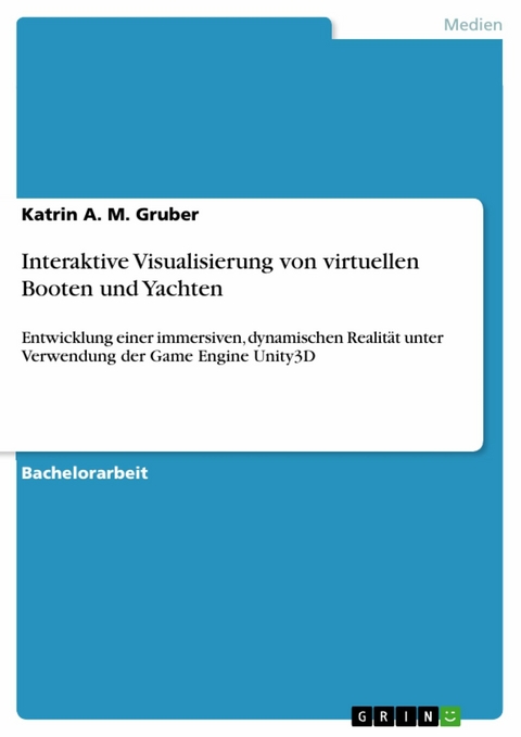 Interaktive Visualisierung von virtuellen Booten und Yachten - Katrin A. M. Gruber